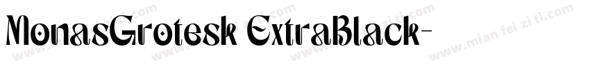 MonasGrotesk ExtraBlack字体转换